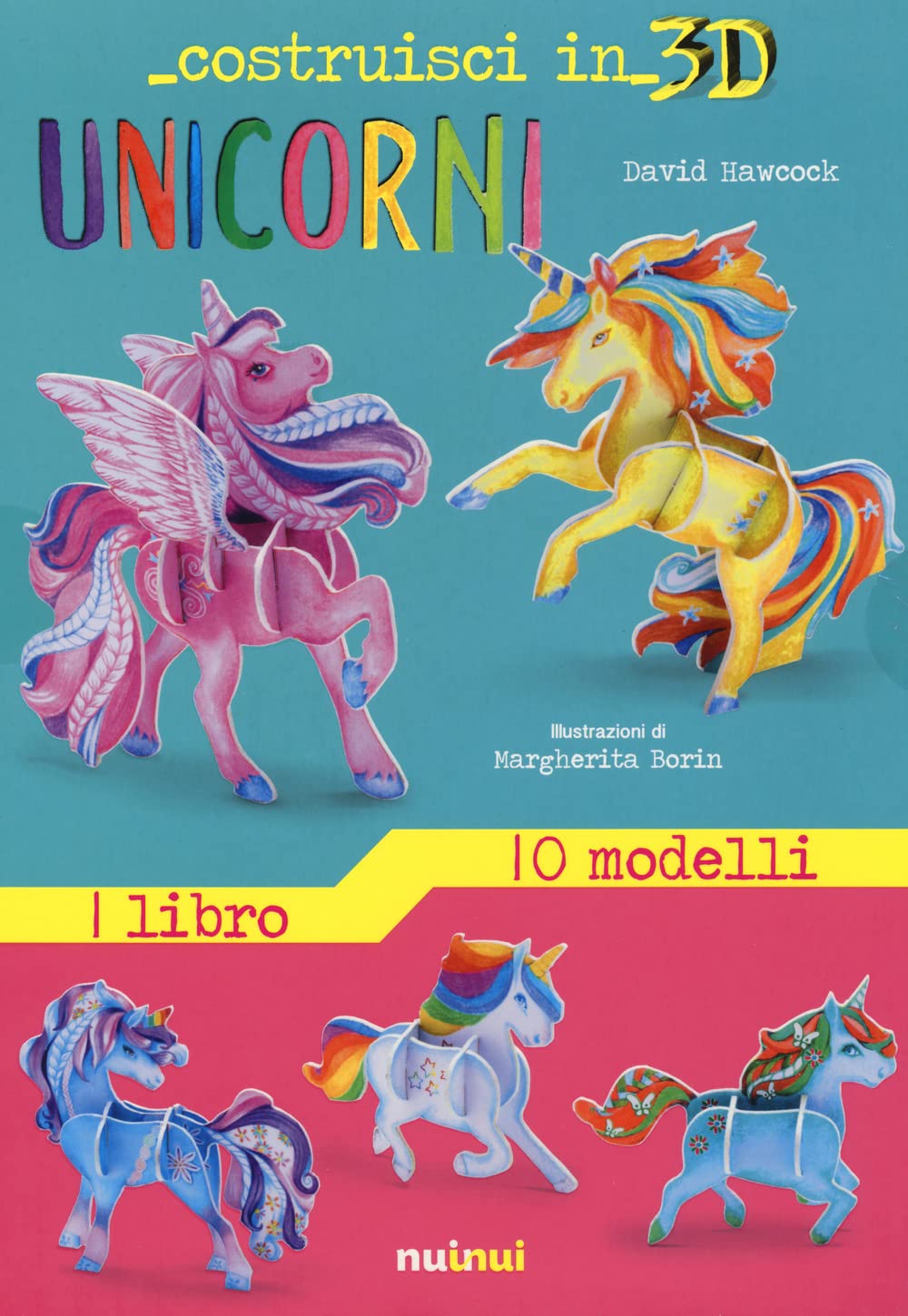 Unicorni. Costruisci in 3D. Con Prodotti vari book