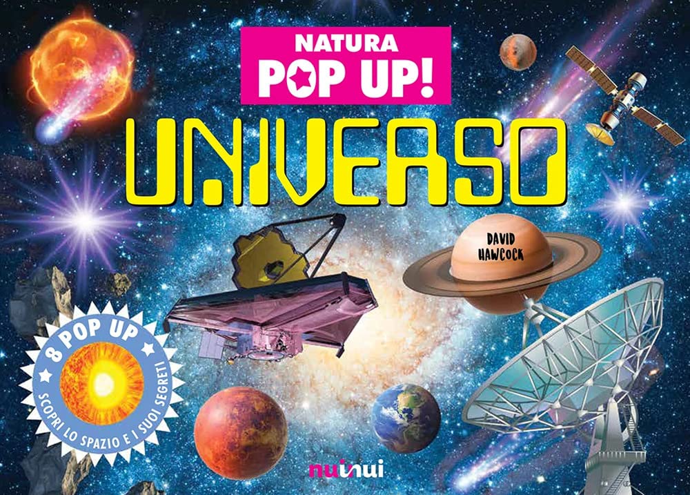Universo. Natura pop up! Ediz. a colori book