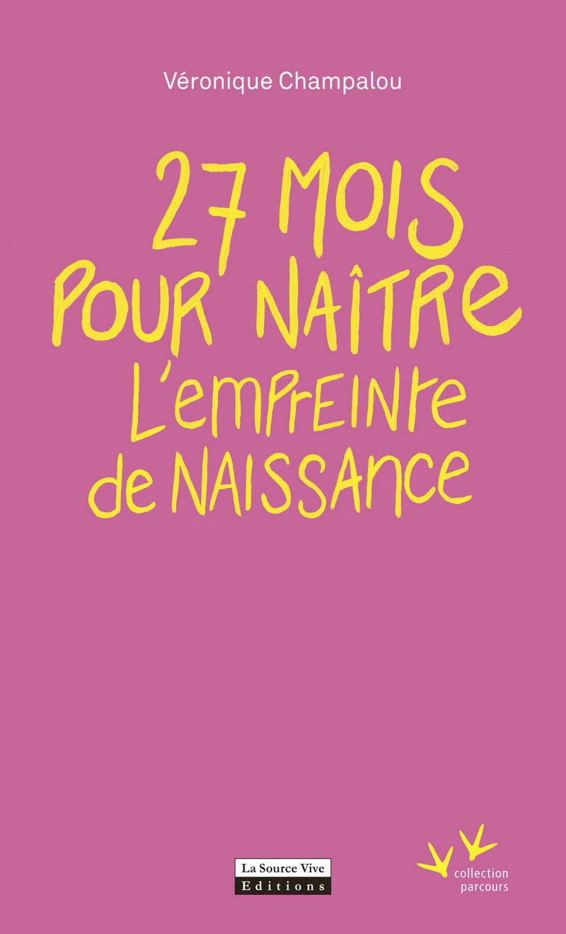 27 mois pour naître - L'empreinte de naissance Parents & Children