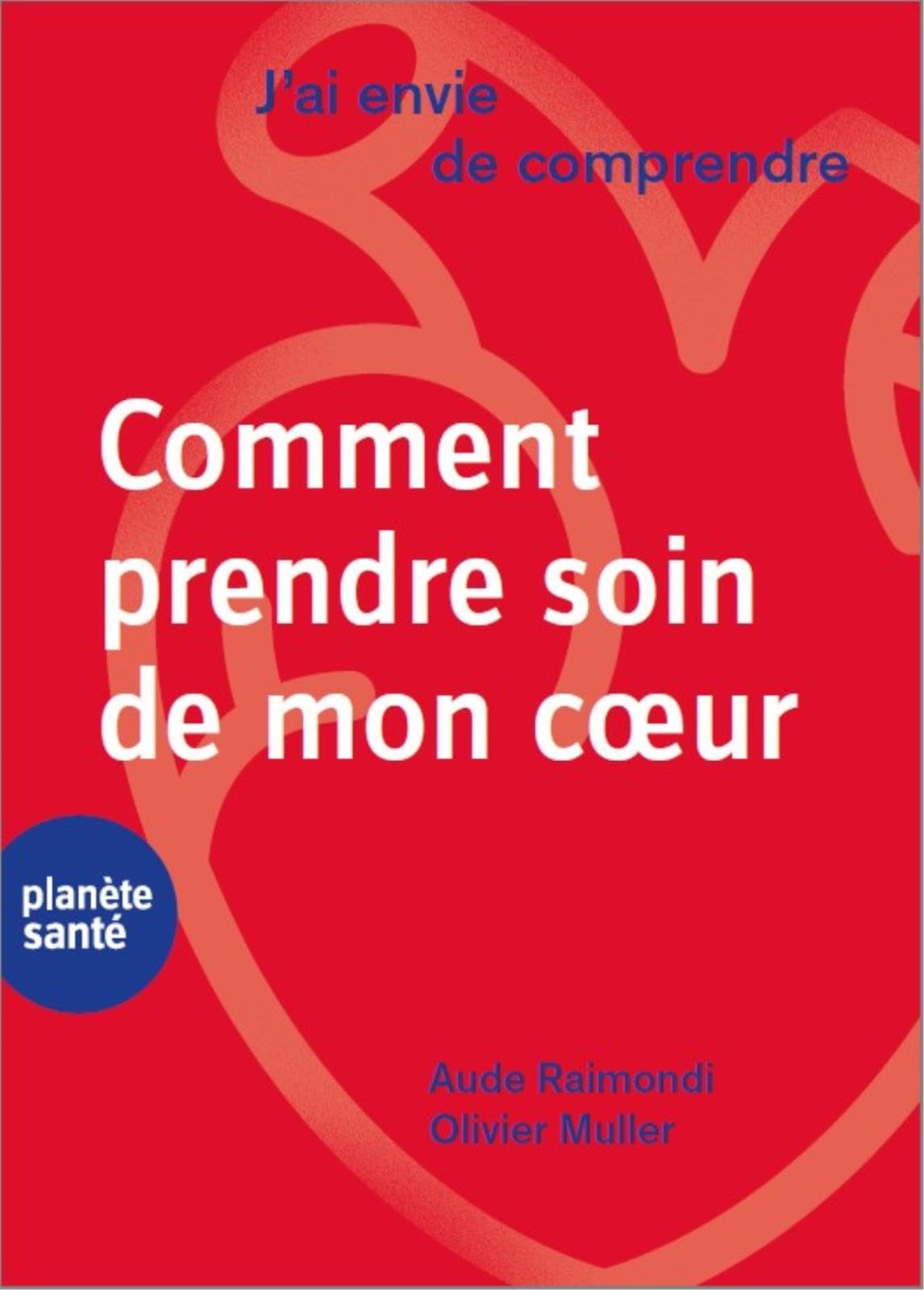 J'ai envie de comprendre comment prendre soin de mon coeur Books