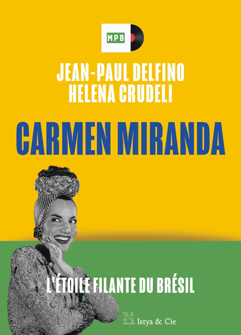 Carmen Miranda - L'étoile filante du Brésil book
