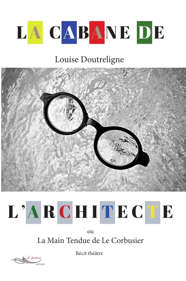 La cabane de l'architecte ou la main tendue de Le Corbusier book