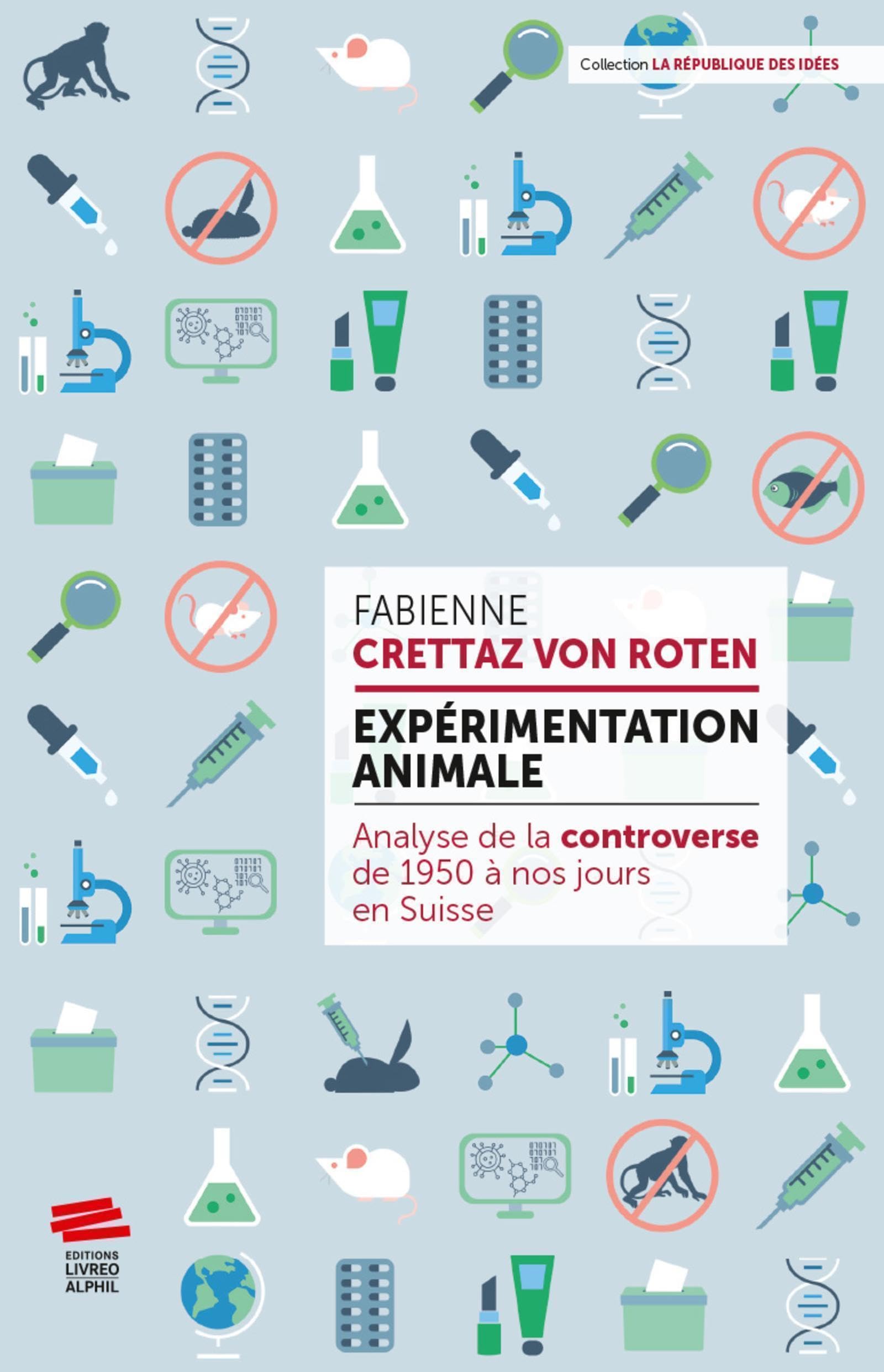 Expérimentation animale: Analyse de la controverse de 1950 à nos jours en Suisse book