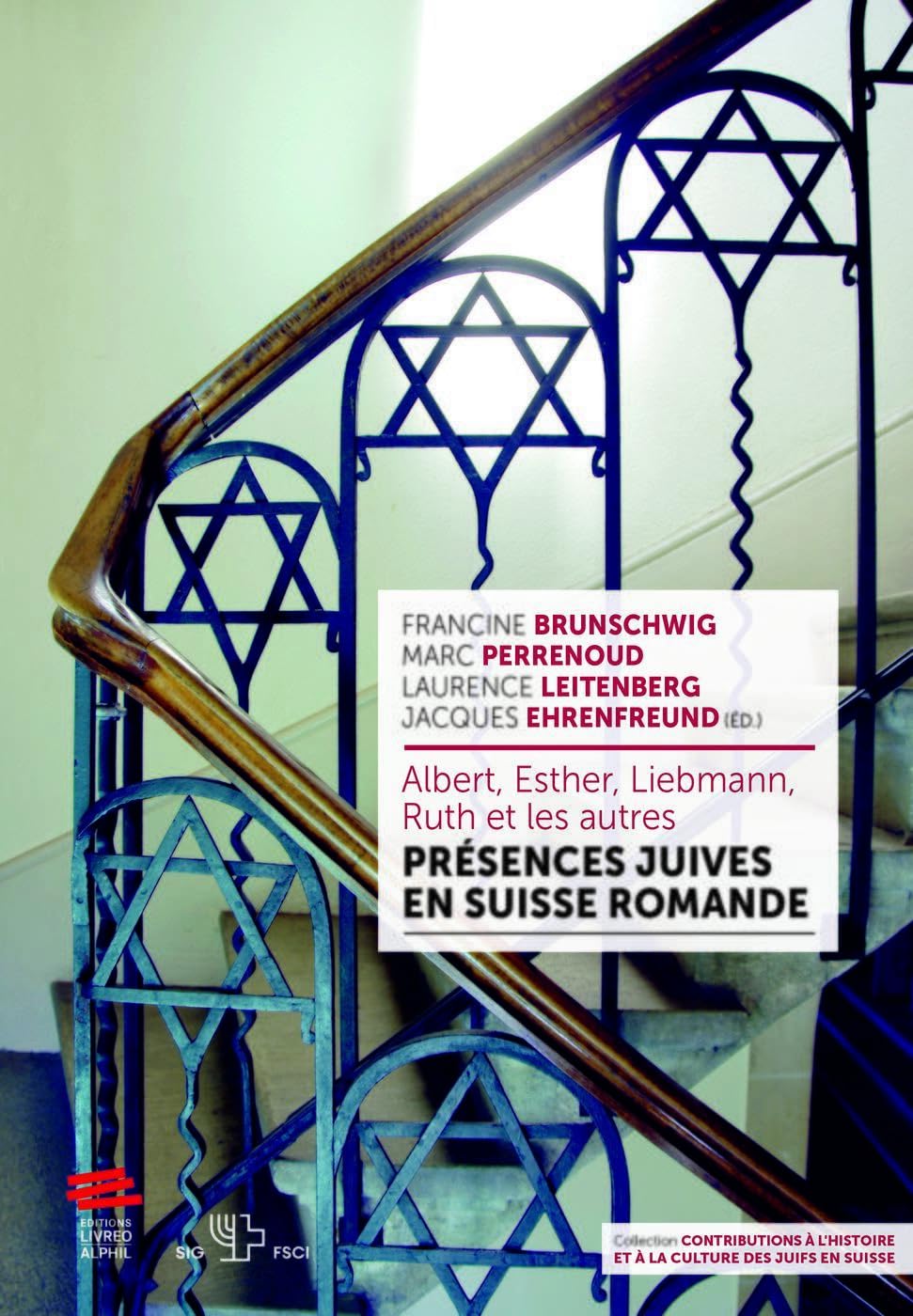 Albert, Esther, Liebmann, Ruth et les autres: Présences juives en Suisse romande book