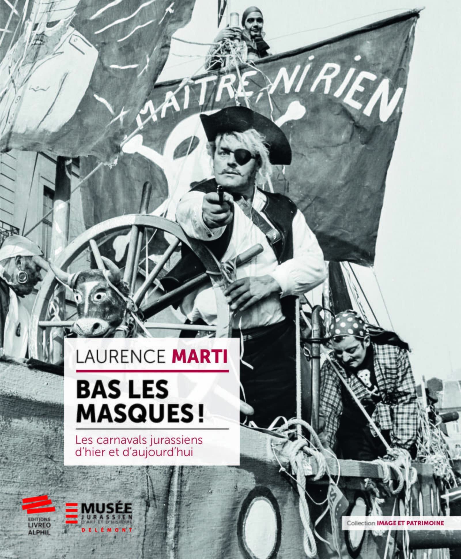 Bas les masques !: Les carnavals jurassiens d'hier et d'aujourd'hui book