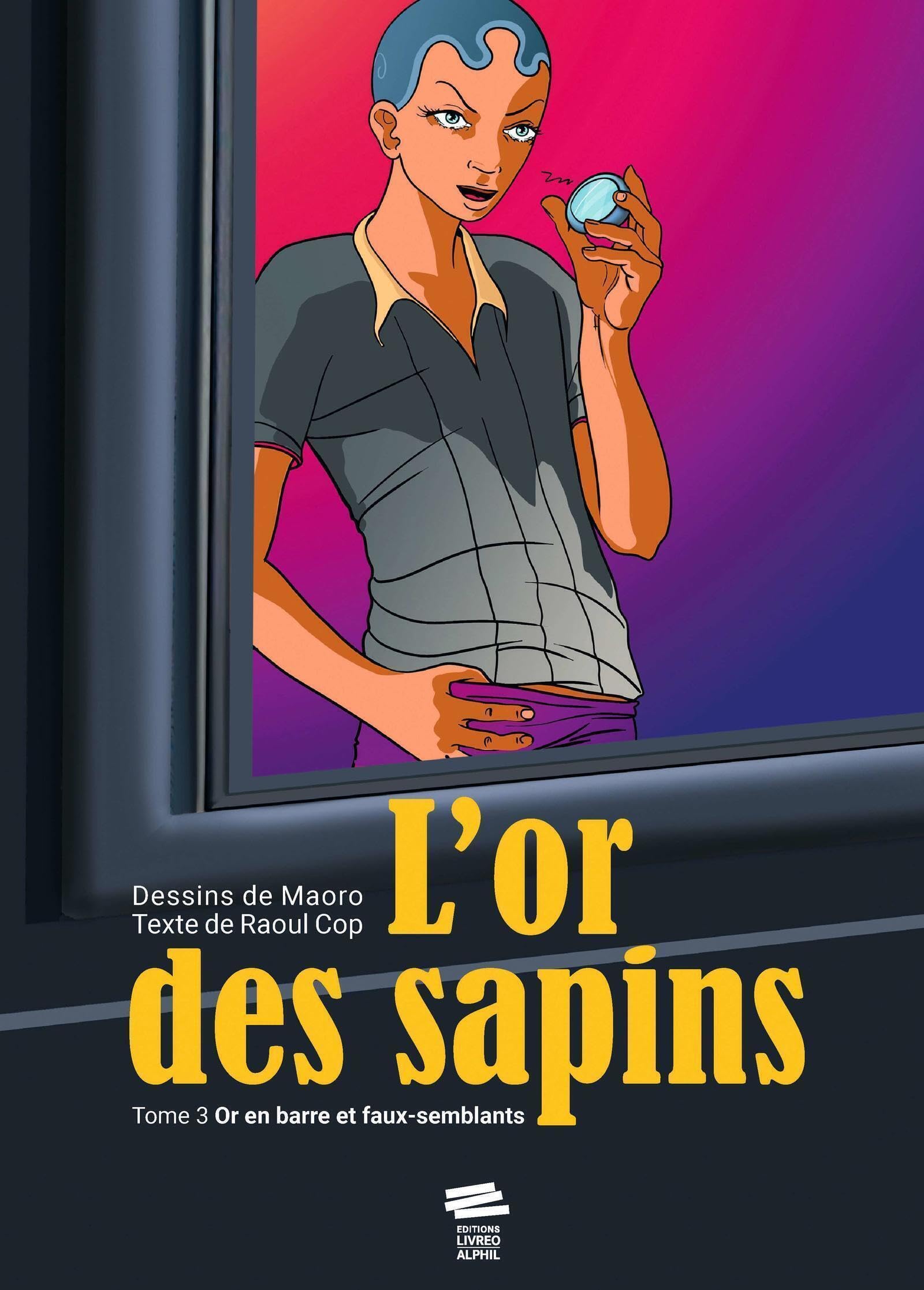 L'or des sapins - Tome 3: Or en barre et faux-semblants book
