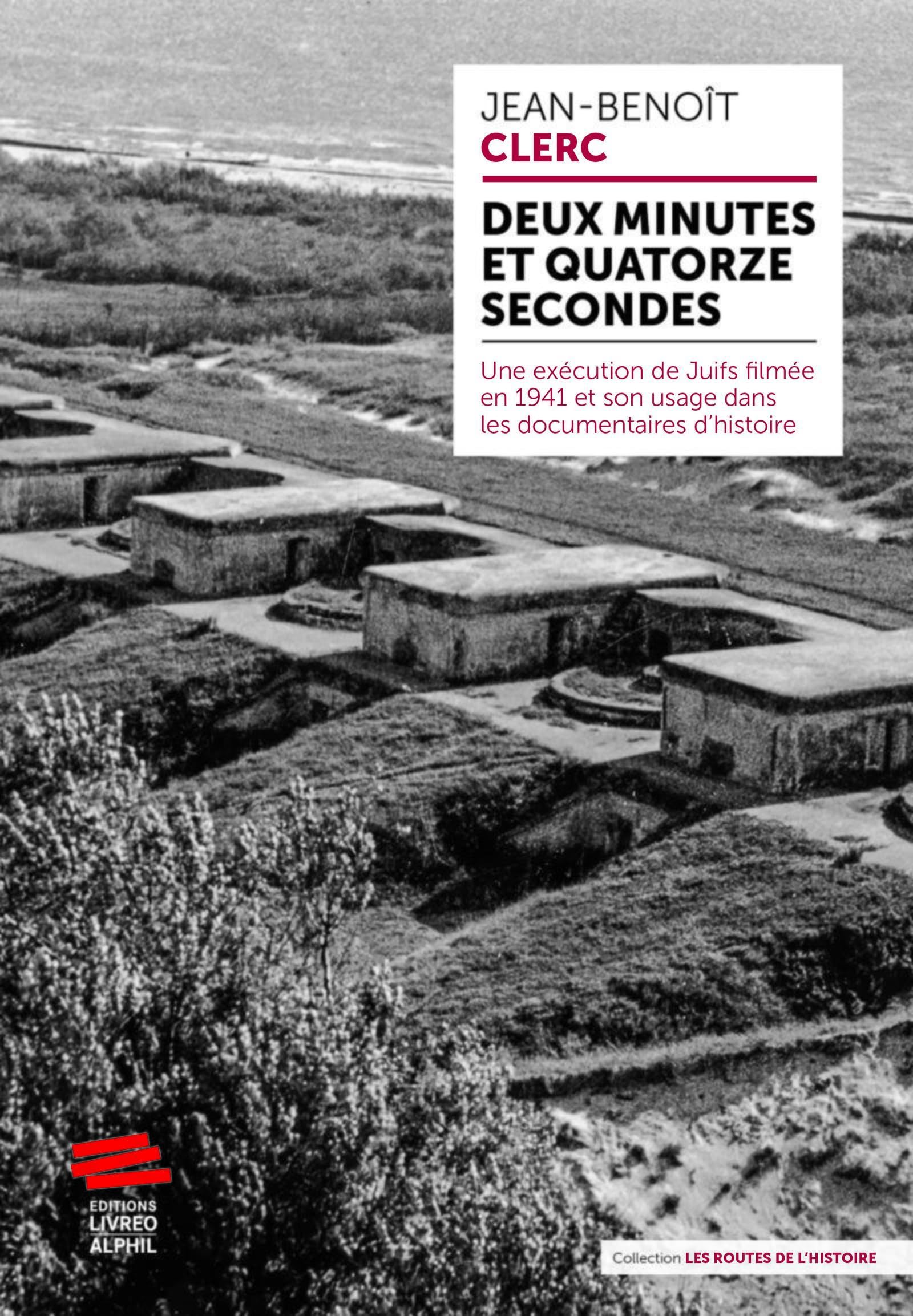 Deux minutes et quatorze secondes: Une exécution de Juifs filmée en 1941 et son usage dans les documentaires d'histoire book