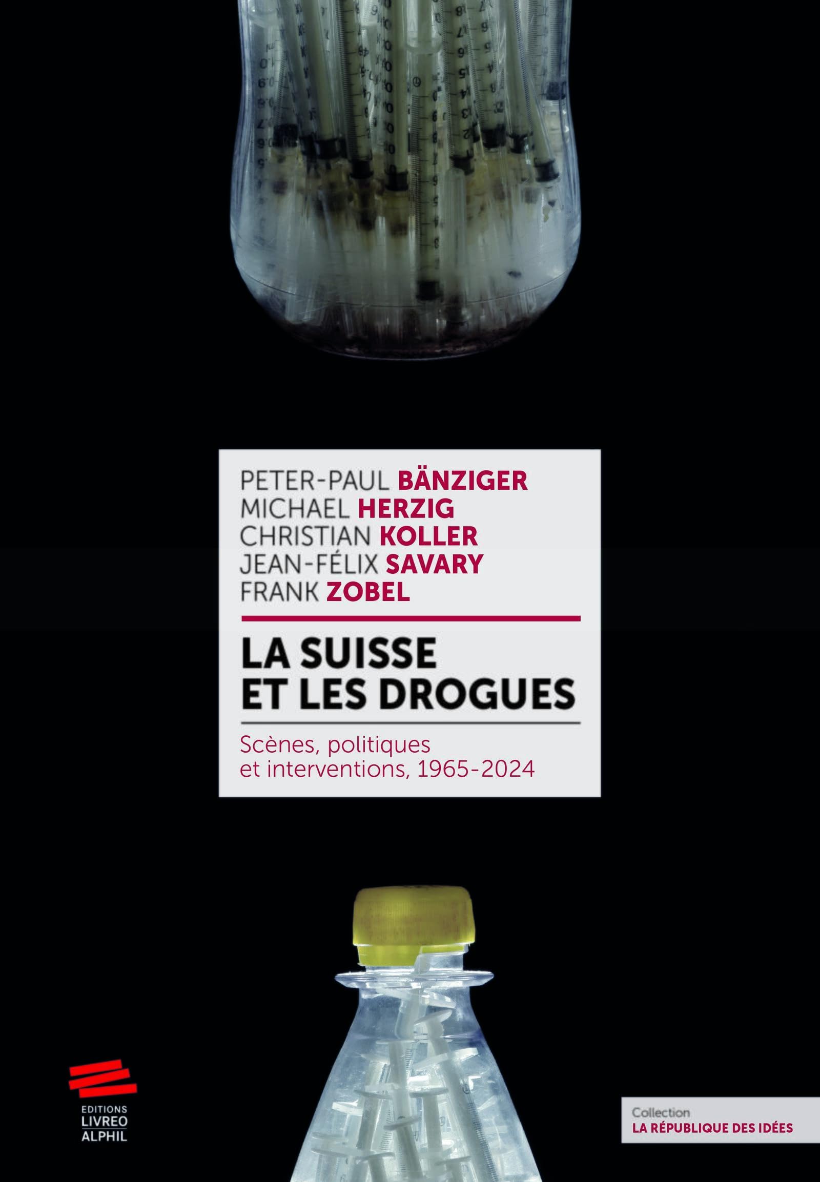 La Suisse et les drogues: Scènes, politiques et interventions, 1965-2024 book