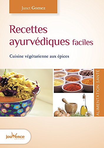 Recettes ayurvédiques faciles : cuisine végétarienne aux épices Leisure, Home & Garden