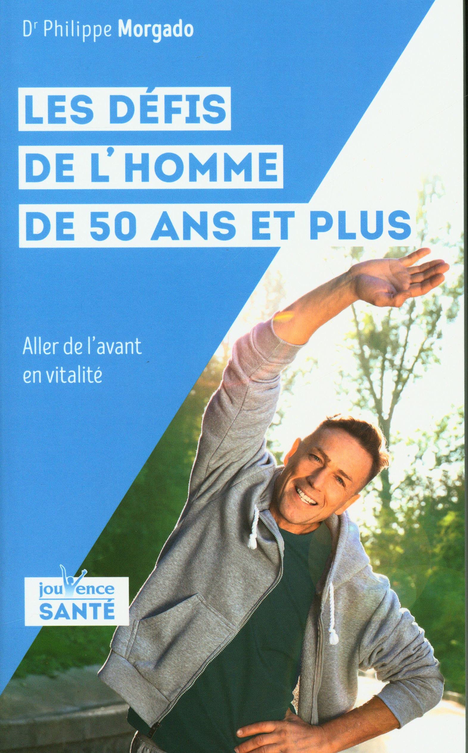 Les défis de l'homme de 50 ans et plus: Aller de l'avant en vitalité Books