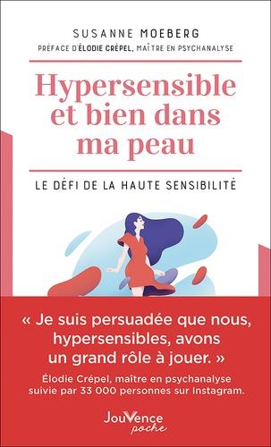 Hypersensible et bien dans ma peau : le défi de la haute sensibilité Books