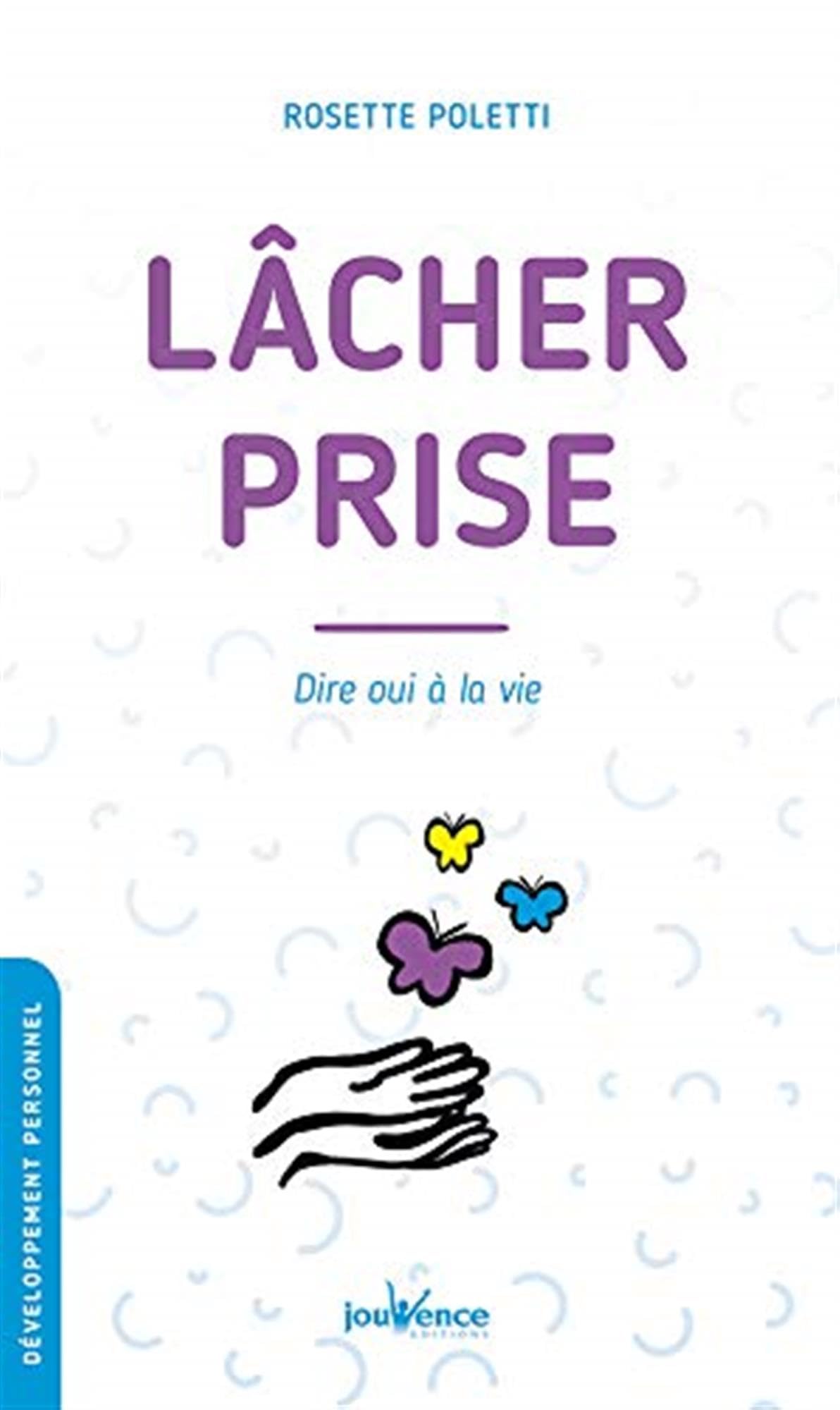 Lâcher-prise: Dire oui à la vie Books