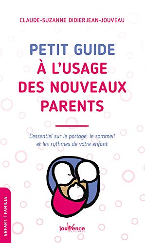 Petit guide à l'usage des nouveaux parents : l'essentiel sur le portage, le sommeil et les rythmes de votre enfant Leisure, Home & Garden