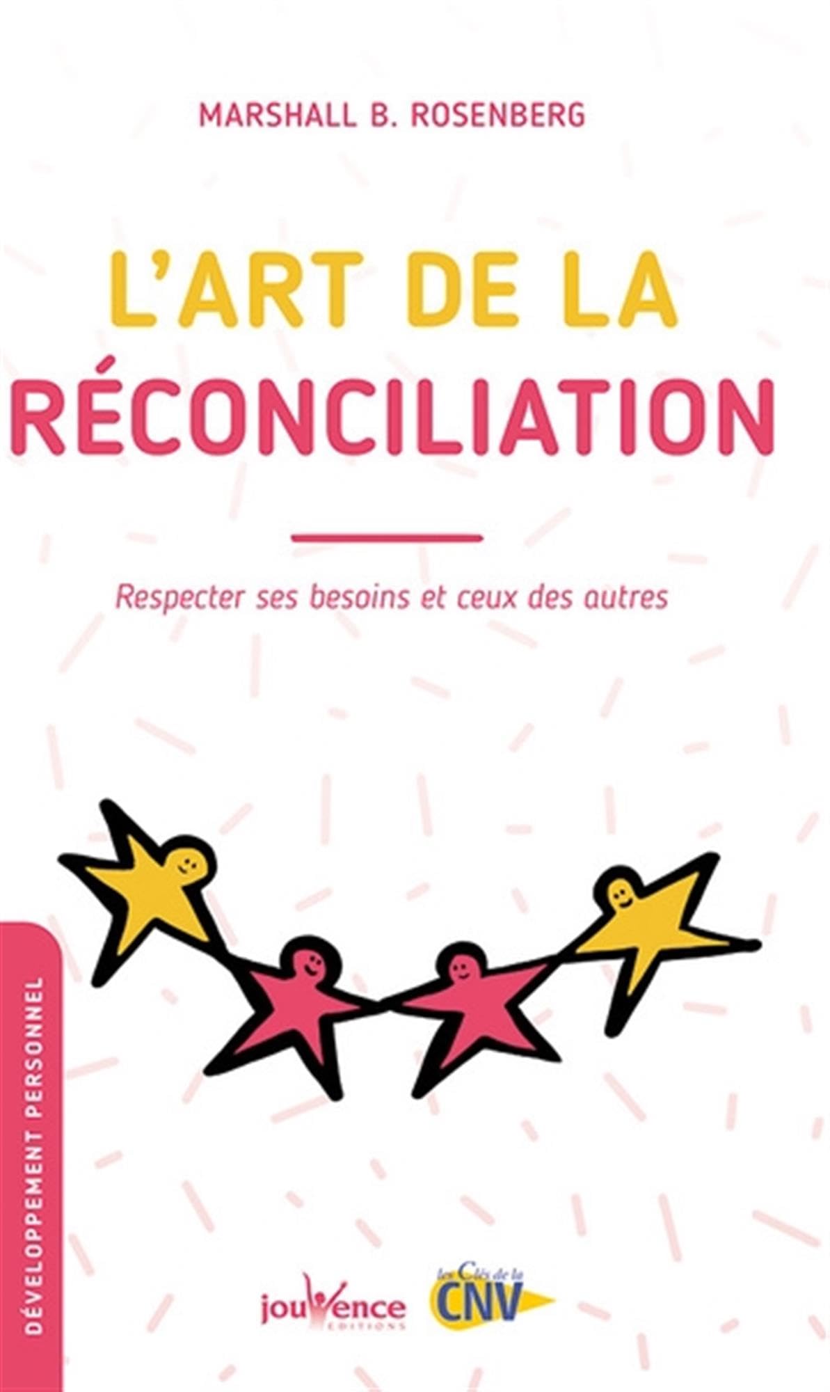 L'art de la réconciliation: Respecter ses besoins et ceux des autres Books