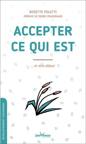 Accepter ce qui est... et vivre debout Lifestyle Books