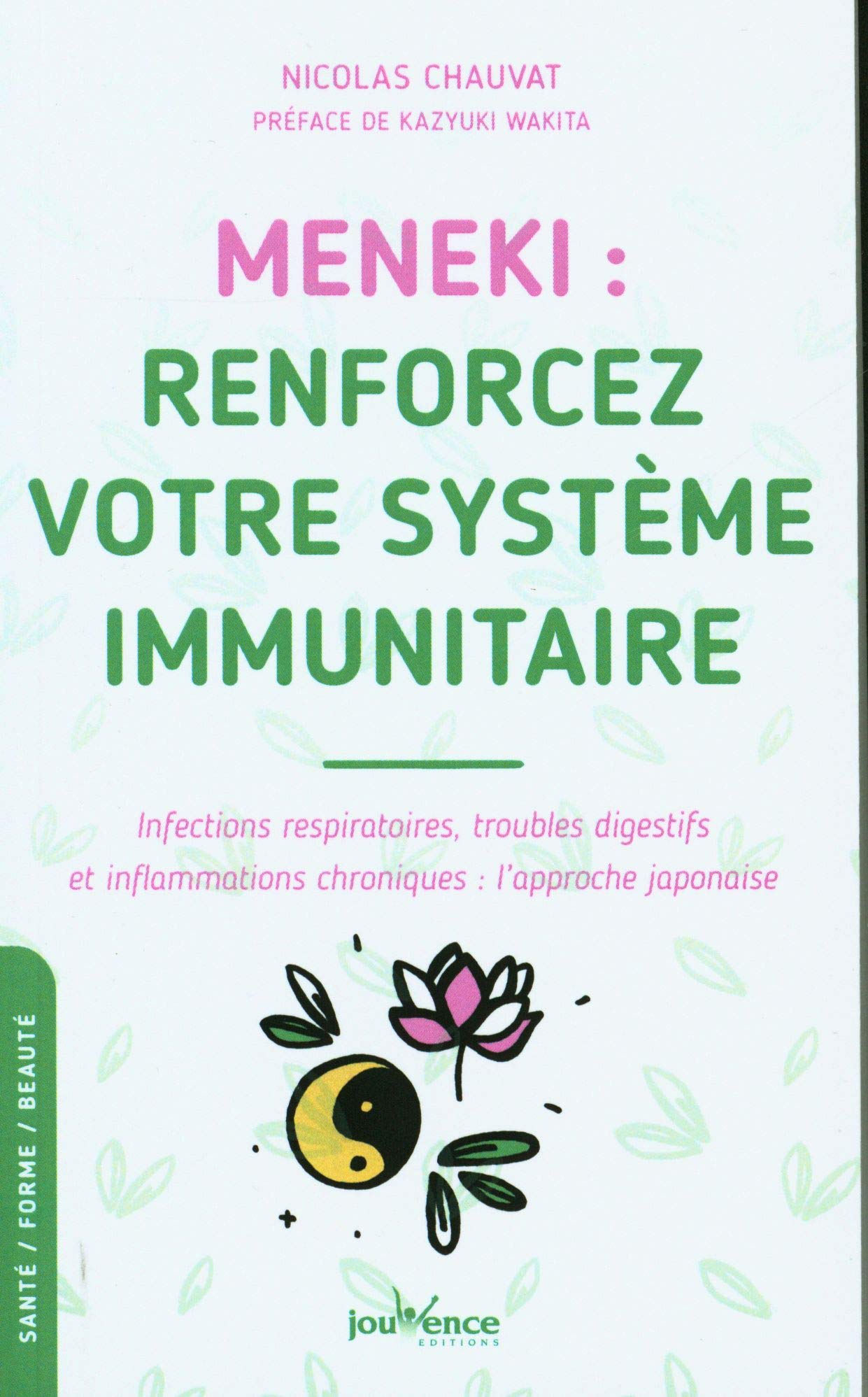 Meneki : Renforcez votre système immunitaire: Infections respiratoires, troubles digestifs et inflammations chroniques book