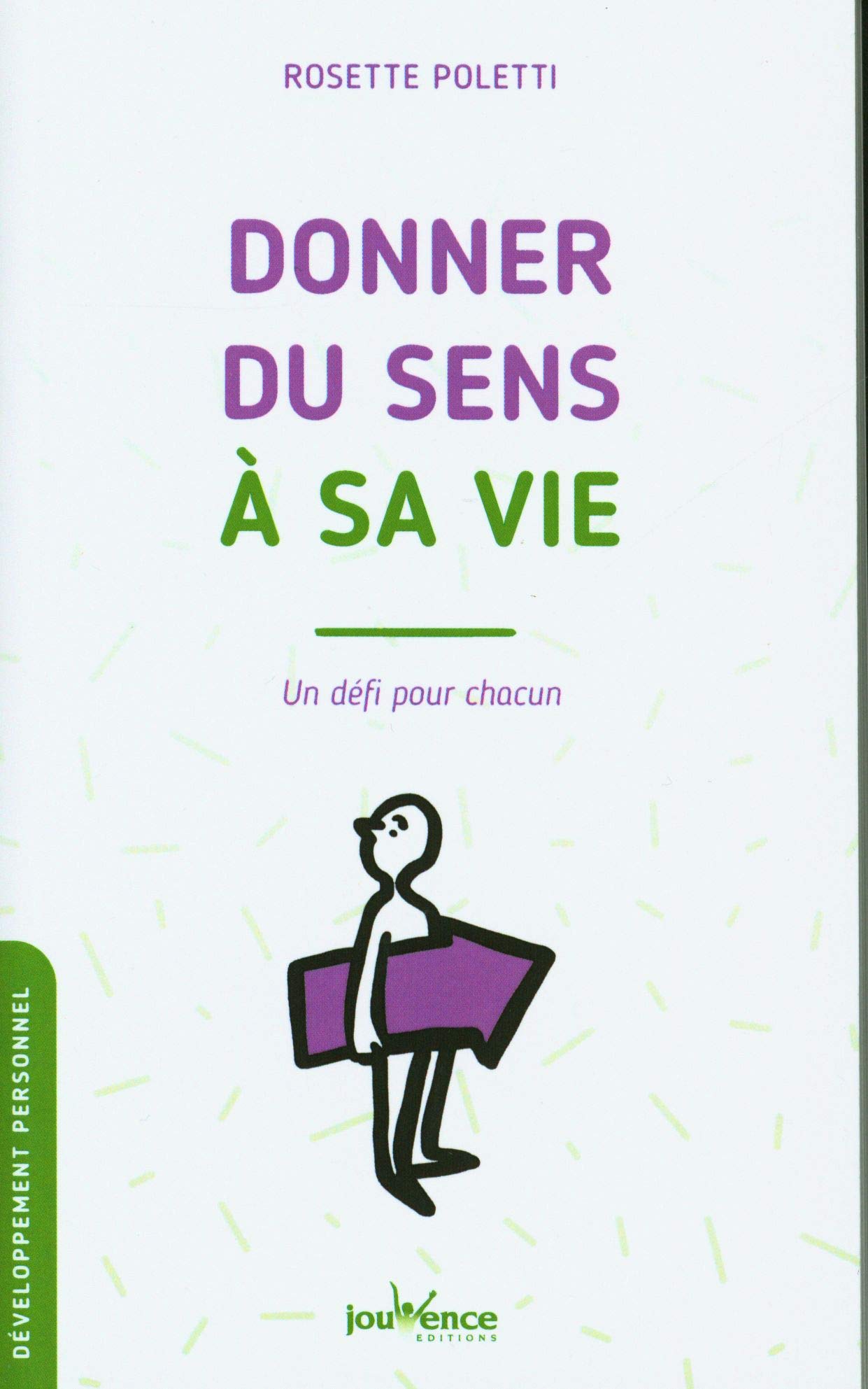 Donner du sens à sa vie: Un défi pour chacun Books