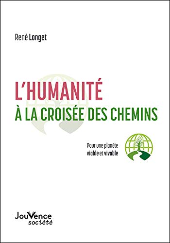 L'humanité à la croisée des chemins : pour une planète viable et vivable book