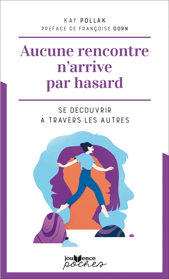 Aucune rencontre n'arrive par hasard: Se découvrir à travers les autres Books