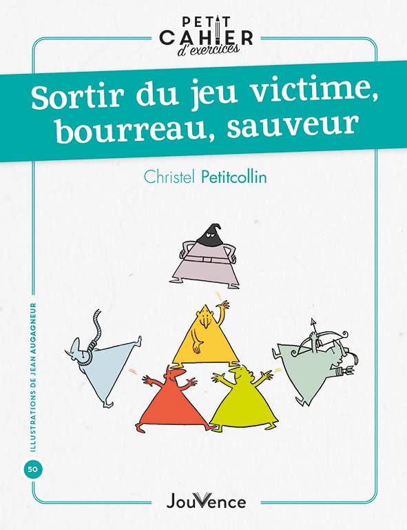 Sortir du jeu victime, bourreau, sauveur book