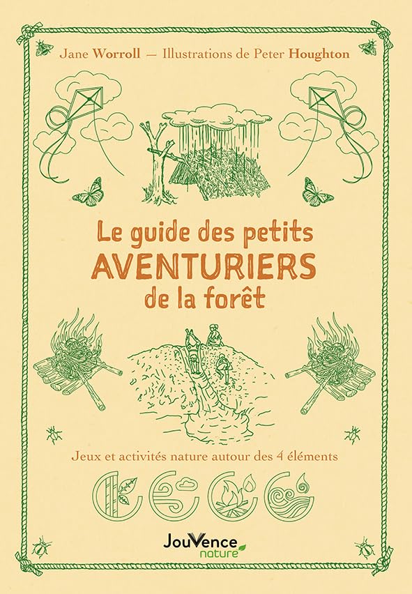 Le guide des petits aventuriers de la forêt: Jeux et activités nature autour des 4 éléments Leisure, Home & Garden