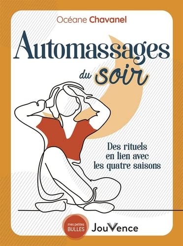 Automassages du soir. Des rituels en lien avec les 4 saisons book