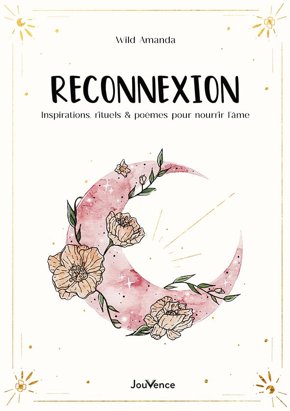 Reconnexion: Inspirations, rituels et poèmes pour nourrir l'âme book