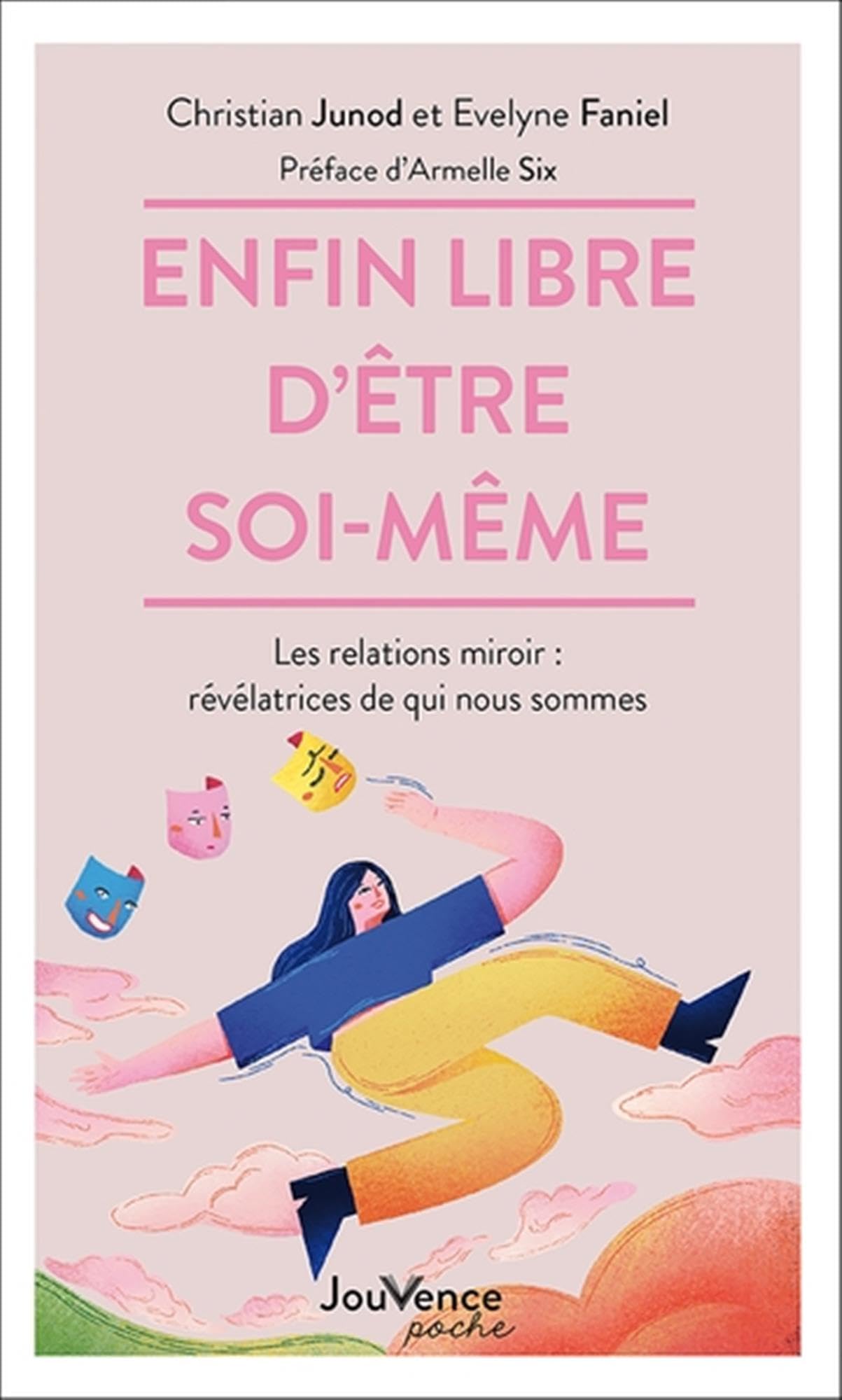 Enfin libre d'être soi-même: Les relations miroir : révélatrices de qui nous sommes Books