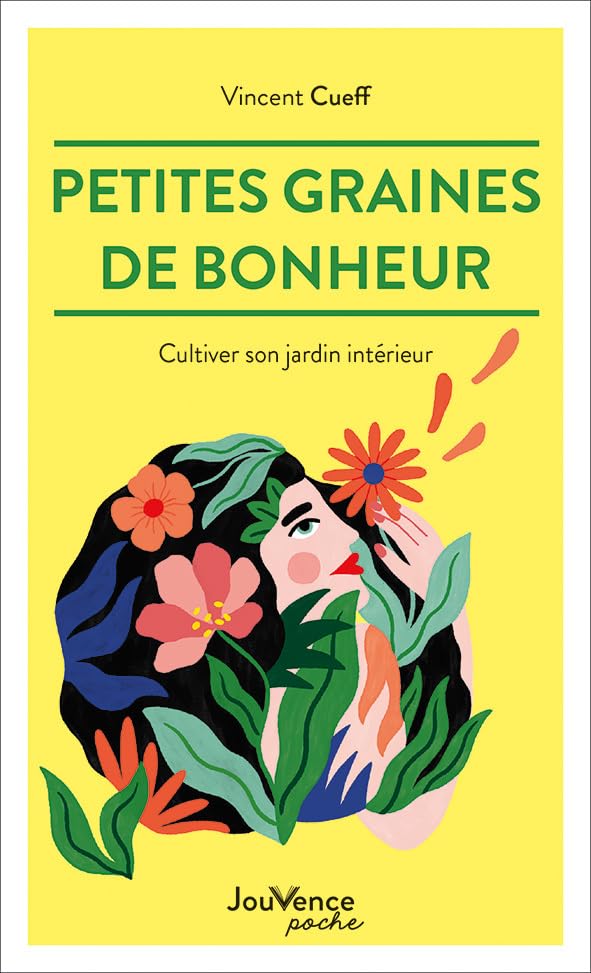 Petites graines de bonheur: Cultiver son jardin intérieur Books