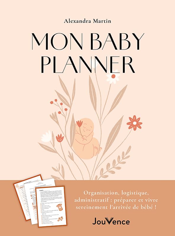 Mon baby planner: Organisation, logistique, administratif : préparer et vivre sereinement l'arrivée de bébé ! Parents & Children