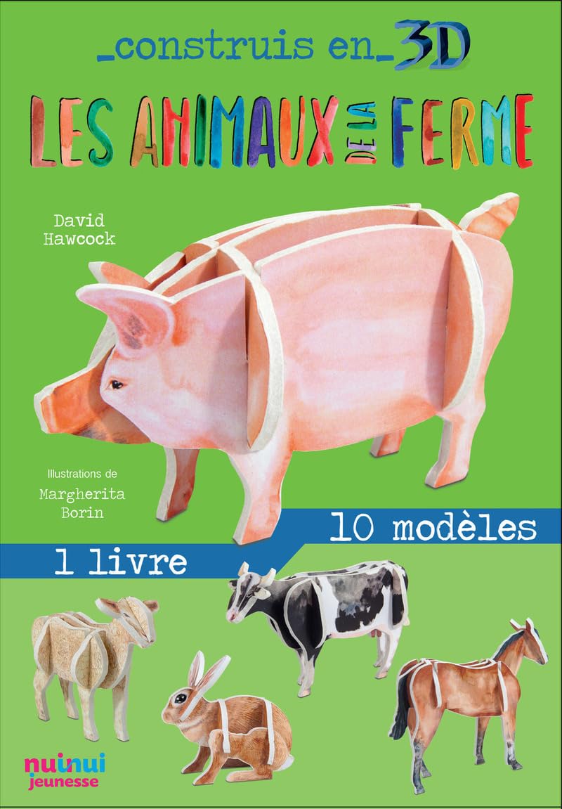 Construis en 3D - Les animaux de la ferme: Avec 1 livre et 10 modèles Non-fiction