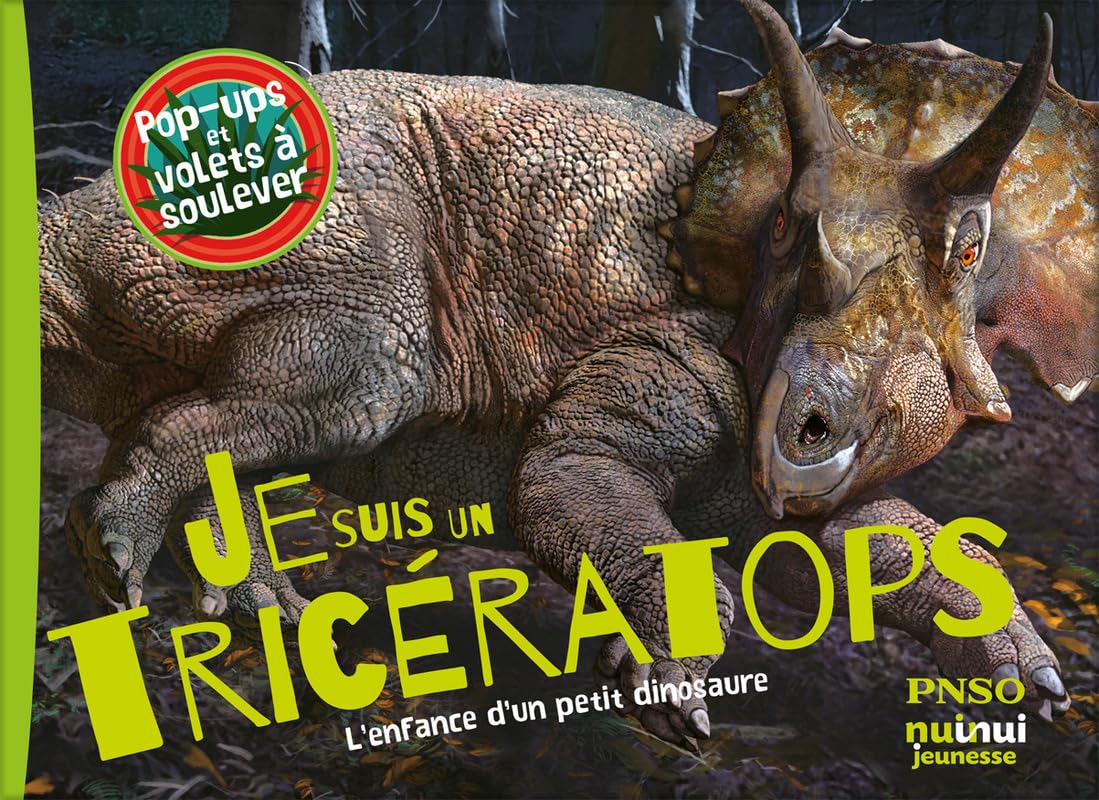Je suis un tricératops ! l'enfance d'un petit dinosaure book