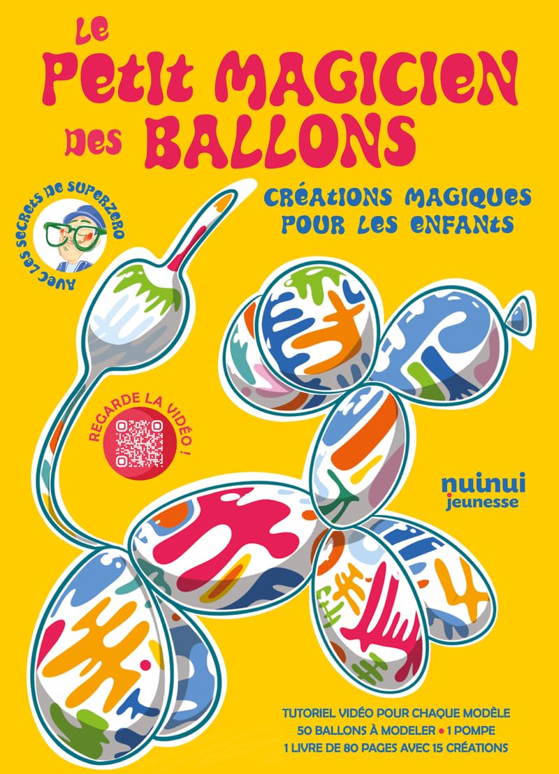 Le petit magicien des ballons - Créations magiques pour les enfants book