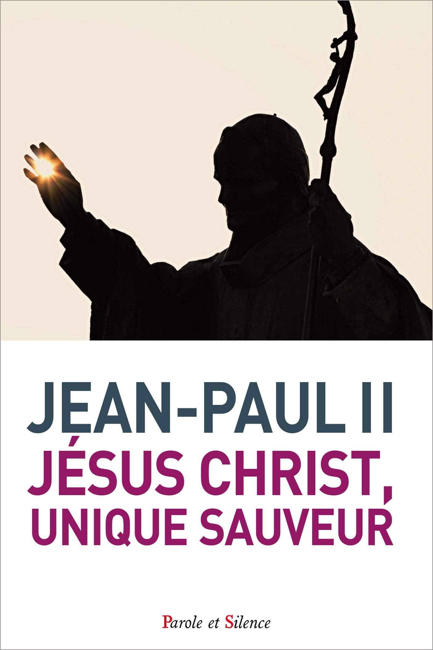 JESUS CHRIST, UNIQUE SAUVEUR book