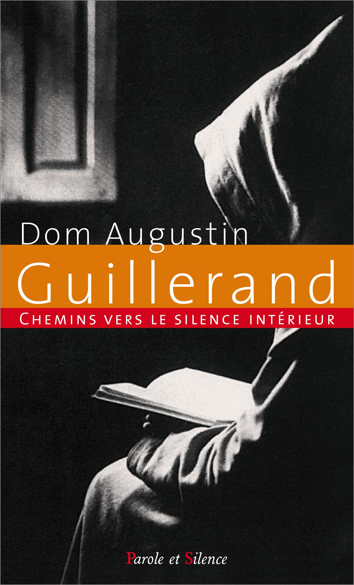 Chemins vers le silence intérieur avec Dom Guillerand Religion & Esotericism