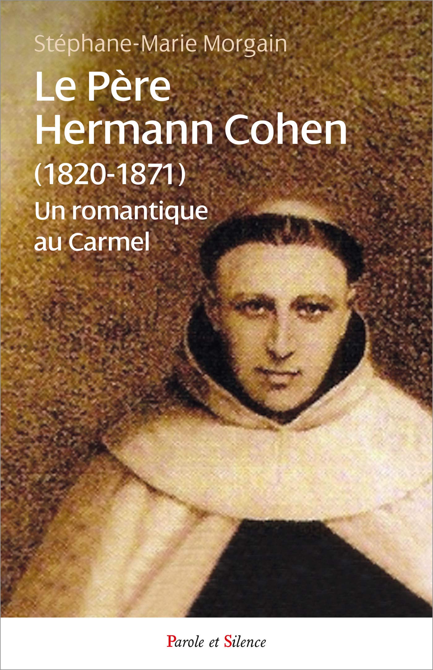 Le Père Hermann Cohen (1820-1871): Un romantique au Carmel Religion & Esotericism