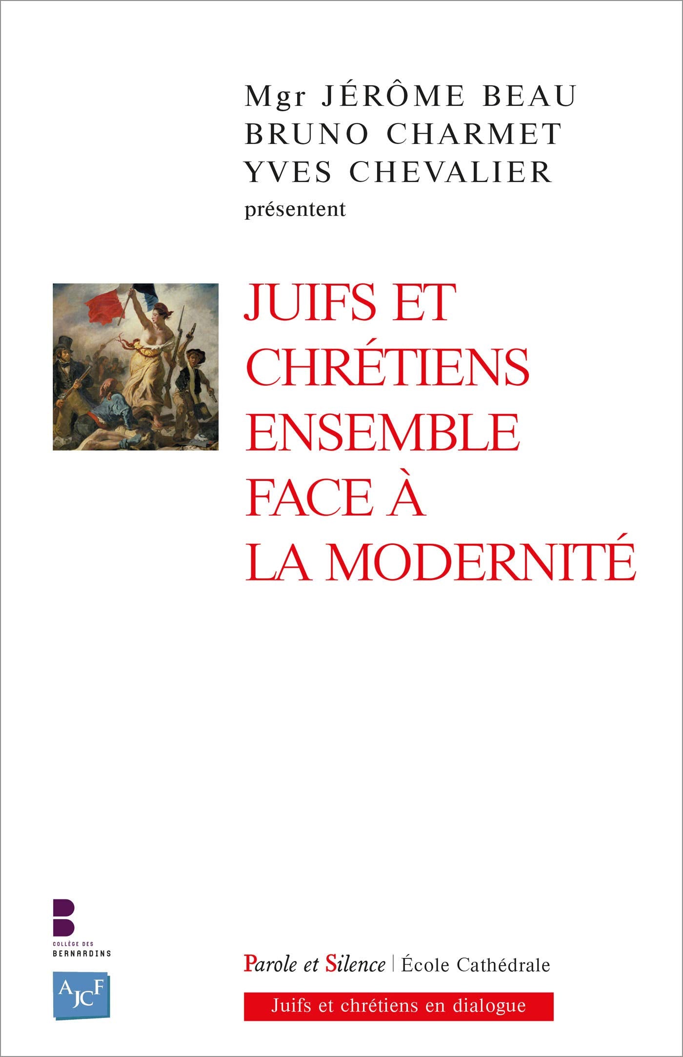 Juifs et chrétiens ensemble face à la modernité Religion & Esotericism