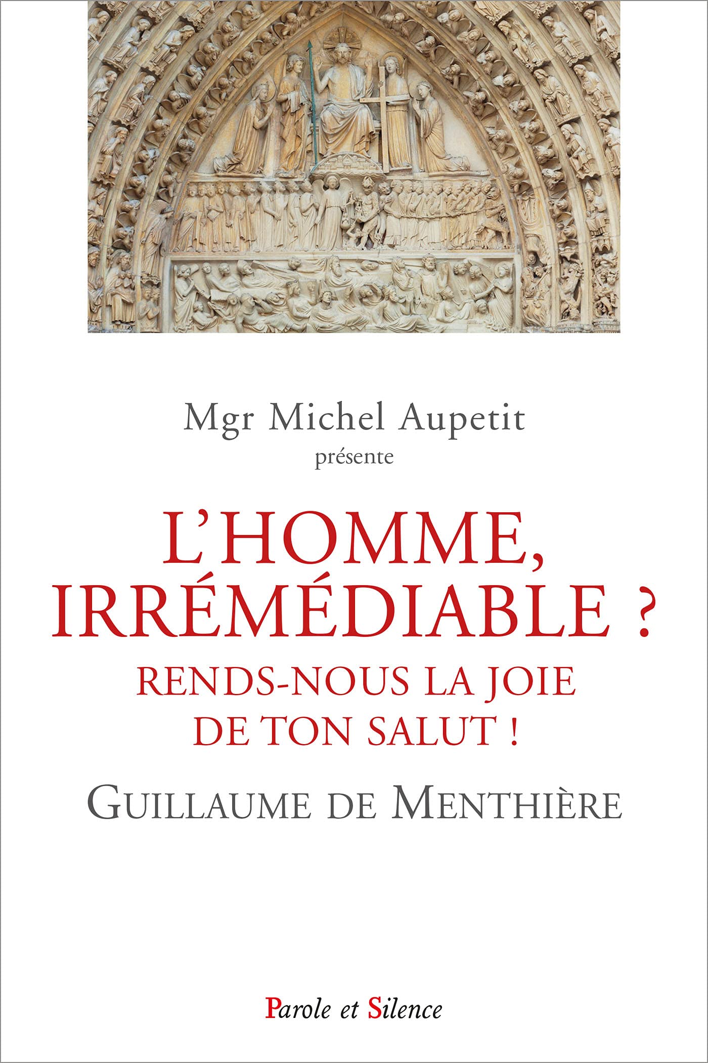 L'Homme, irrémédiable ?: Conférences de Carême de Paris, 2021 Religion & Esotericism