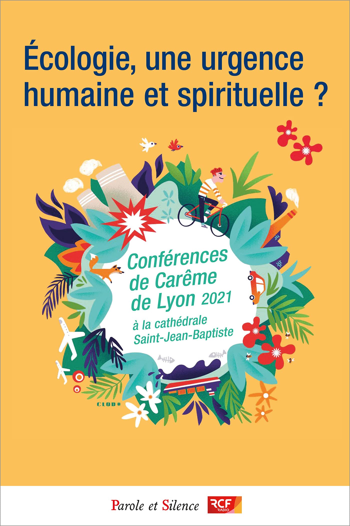 Ecologie, une urgence humaine et spirituelle ?: Conférences de Carême 2021 de Lyon book