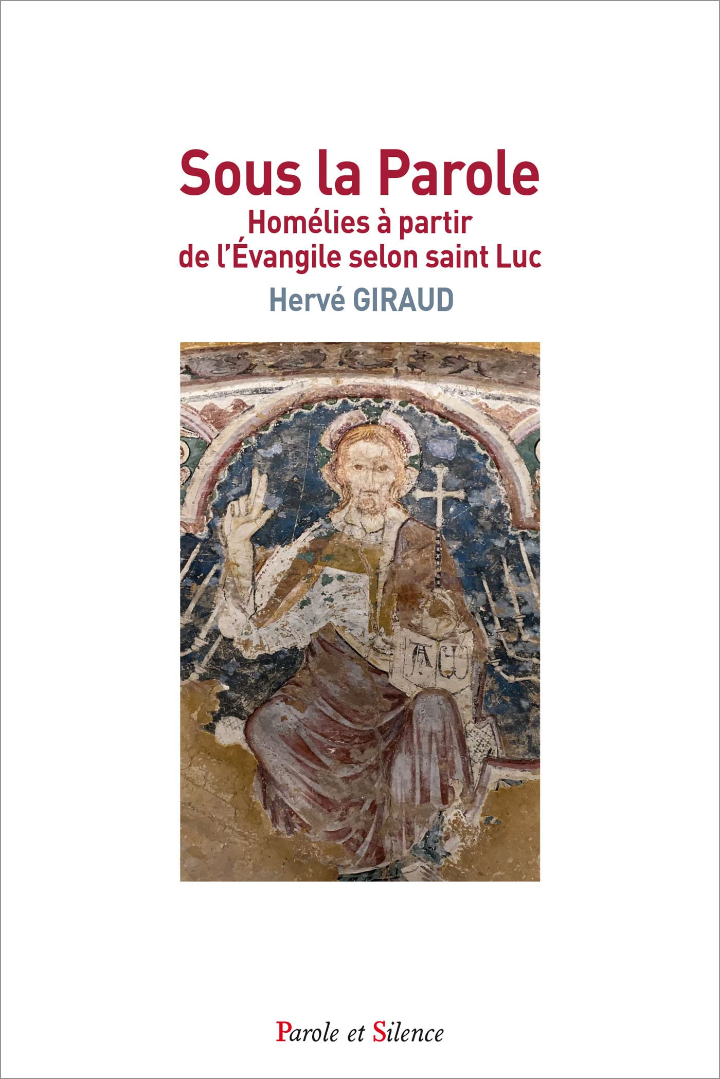 Sous la parole: Homélies à partir de l'Evangile selon saint Luc book