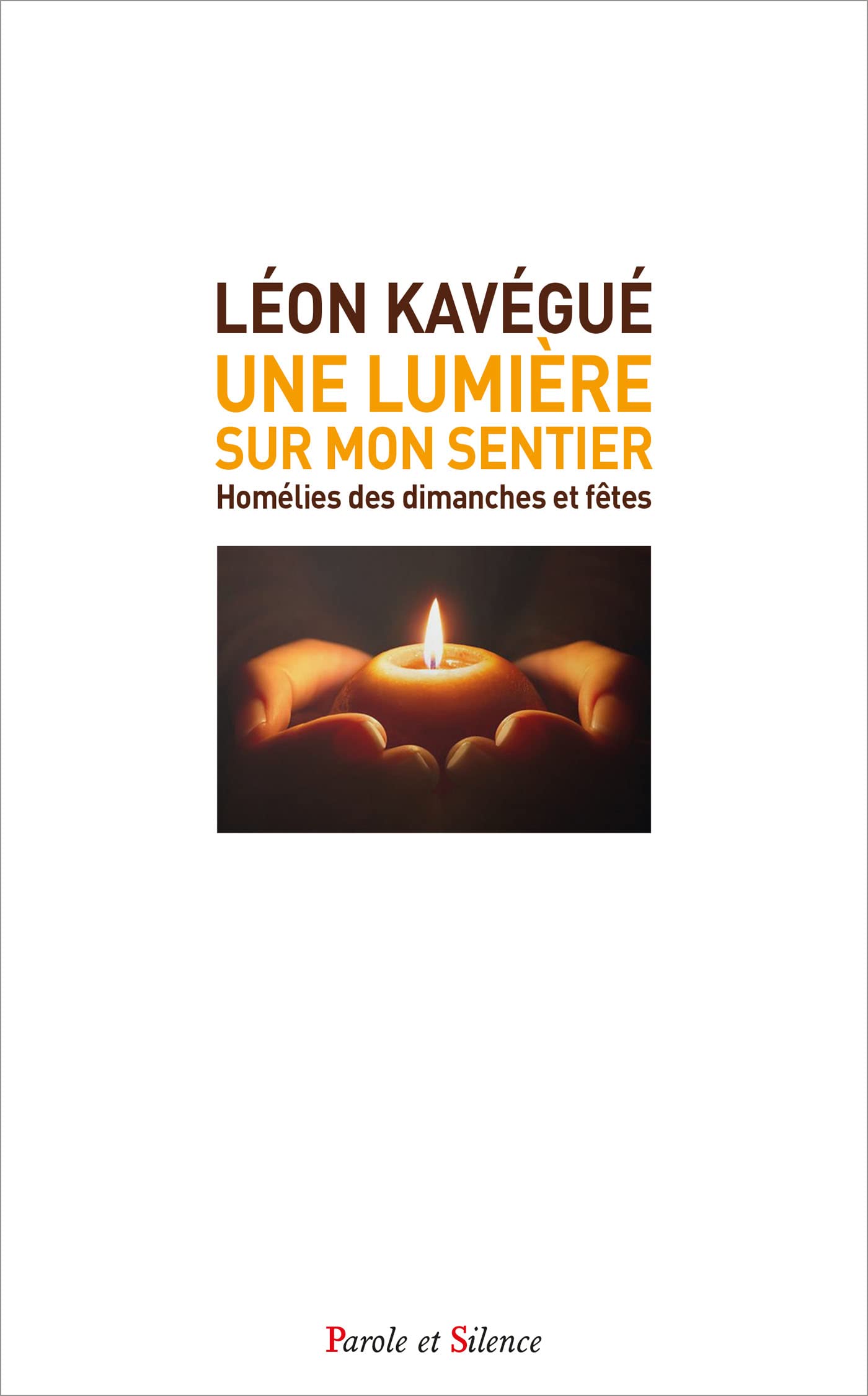 Une lumière sur mon sentier: Homélies des dimanches et fêtes book