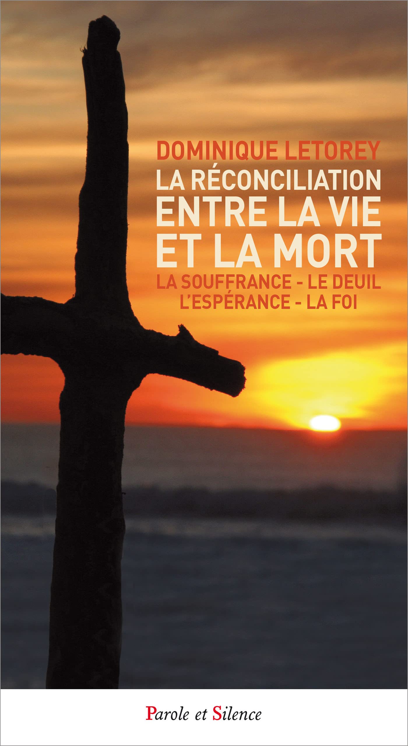 La réconciliation entre la vie et la mort: La souffrance - le deuil - l'espérance - la foi book