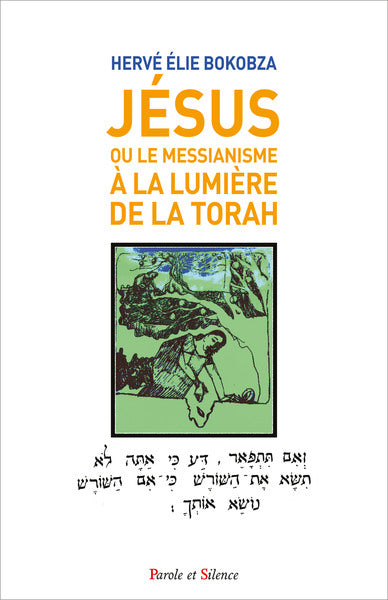 Jésus ou Le messianisme à la lumière de la Torah book