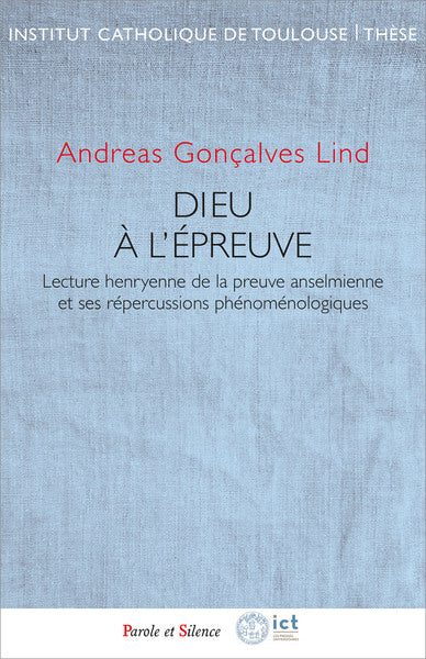 Dieu à l'épreuve : lecture henryenne de la preuve anselmienne et ses répercussions phénoménologiques Religion & Esotericism