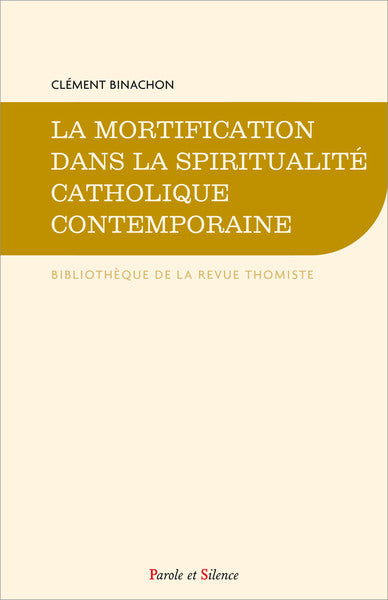 La mortification dans la spiritualité catholique contemporaine Religion & Esotericism