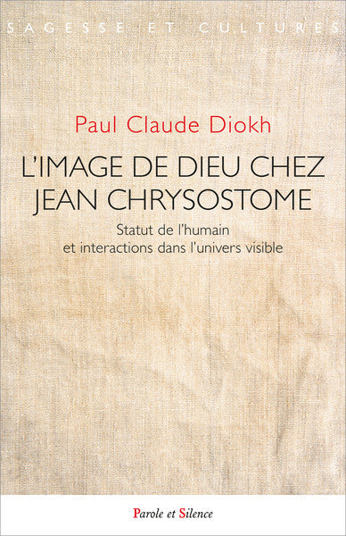 L'image de Dieu chez Jean Chrysostome : statut de l'humain et interactions dans l'univers visible Religion & Esotericism
