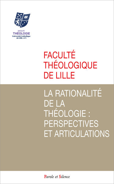 La rationalité de la théologie : perspectives et articulations book
