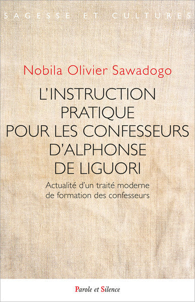 L'instruction pratique pour les confesseurs d'Alphonse de Liguori : actualité d'un traité moderne de formation des confesseurs Religion & Esotericism