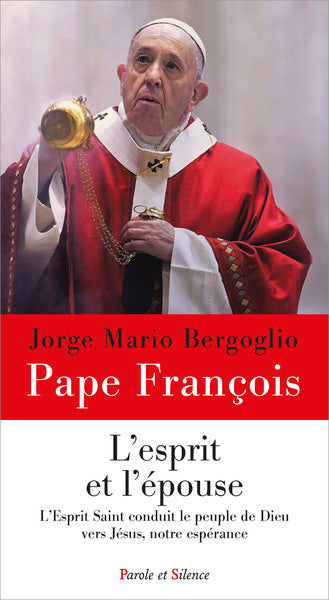 L'Esprit et l'épouse : l'Esprit saint conduit l'Eglise vers le Christ, notre espérance Religion & Esotericism