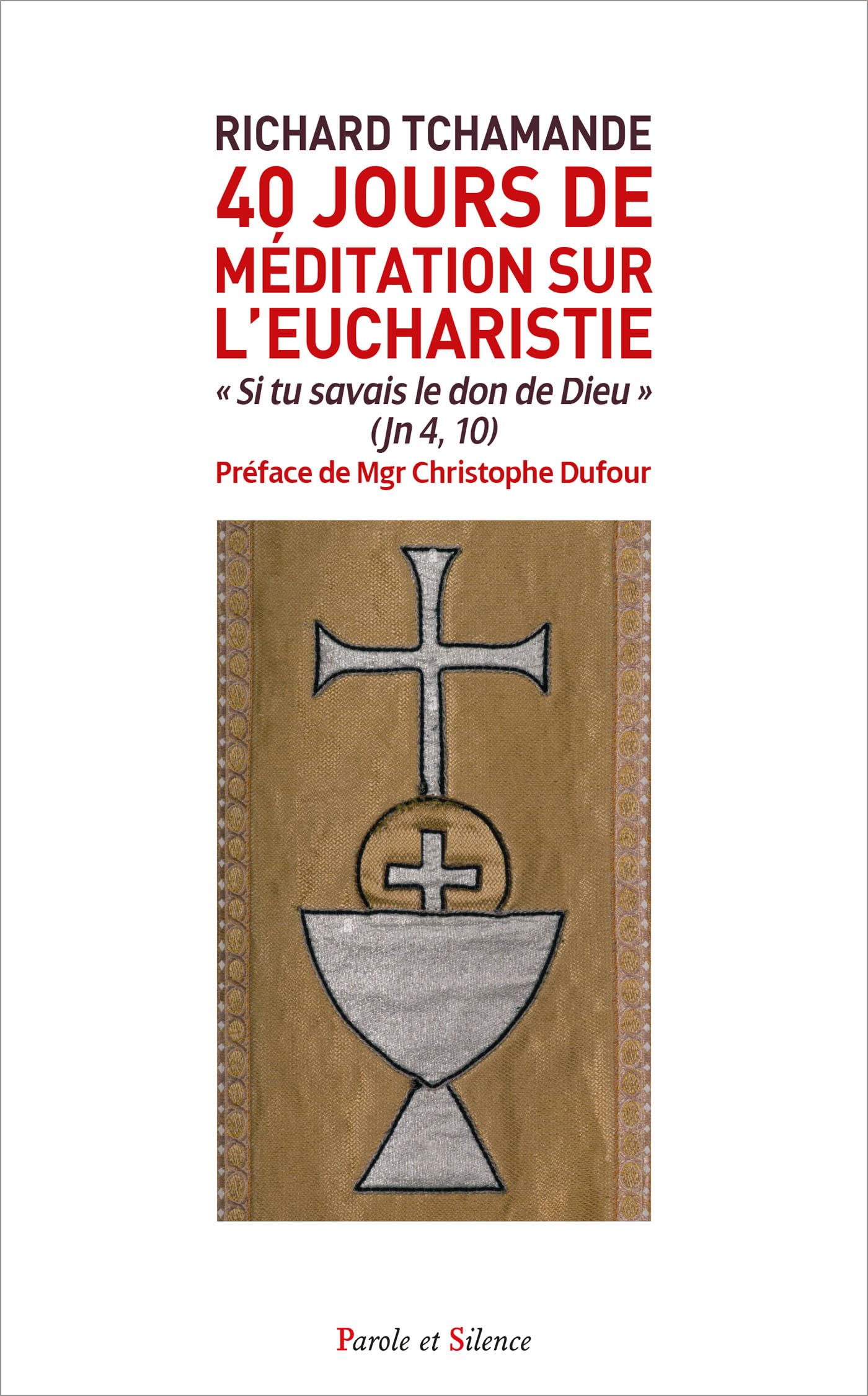 40 Jours de méditation sur l’Eucharistie: « Si tu savais le don de Dieu » (Jn 4, 10) book